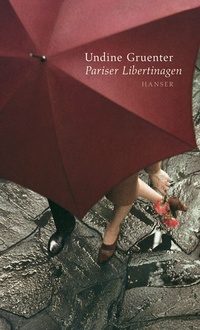 Enlarge image Cover: Pariser Libertinagen - Hanser