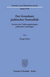 Abbildung von: Der Grundsatz politischer Neutralität - Duncker & Humblot