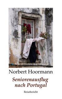 Abbildung von: Seniorenausflug nach Portugal - BoD - Books on Demand