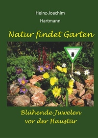 Abbildung von: Natur findet Garten - Books on Demand