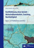 Abbildung von: Konfliktlösung ohne Gericht - Wirtschaftsmediation, Coaching, Nachhaltigkeit - Berliner Wissenschafts-Verlag