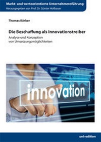 Enlarge image Cover: Die Beschaffung als Innovationstreiber - Uni-Edition