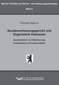 Cover: Bundesverfassungsgericht und Organisierte Interessen - Verlag f&uuml;r Verwaltungswissenschaft