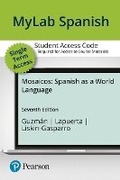 Cover: MLM Mylab Spanish with Pearson Etext for Mosaicos - Pearson