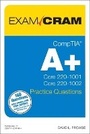Cover: CompTIA A+ Practice Questions Exam Cram Core 1 (220-1001) and Core 2 (220-1002) - Pearson It Certification