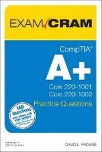 Abbildung von: CompTIA A+ Practice Questions Exam Cram Core 1 (220-1001) and Core 2 (220-1002) - Pearson It Certification