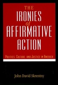 Cover: The The Ironies of Affirmative Action - University of Chicago Press