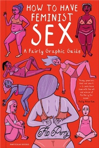 Abbildung von: How to Have Feminist Sex - Particular Books