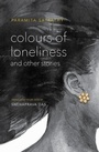 Cover: Colours of Loneliness and Other Stories - OUP India