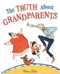 Cover: The Truth about Grandparents - Little, Brown & Company