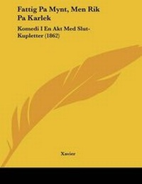 Abbildung von: Fattig Pa Mynt, Men Rik Pa Karlek - Kessinger Publishing