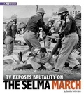 Cover: TV Exposes Brutality on the Selma March - Compass Point Books