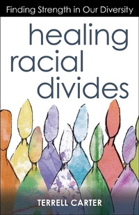 Enlarge image Cover: Healing Racial Divides - Chalice Press