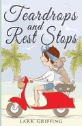 Cover: Teardrops and Rest Stops - Wind Lark Publishing