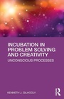 Cover: Incubation in Problem Solving and Creativity - Routledge