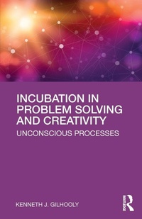 Enlarge image Cover: Incubation in Problem Solving and Creativity - Routledge