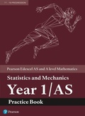 Cover: Pearson Edexcel AS and A level Mathematics Statistics and Mechanics Year 1/AS Practice Book - Pearson Education Limited