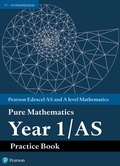 Cover: Pearson Edexcel AS and A level Mathematics Pure Mathematics Year 1/AS Practice Book - Pearson Education Limited