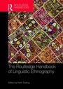 Cover: The Routledge Handbook of Linguistic Ethnography - Routledge