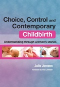 Cover: Choice, Control and Contemporary Childbirth - Routledge