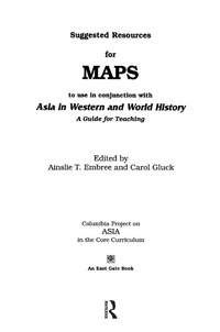 Enlarge image Cover: Suggested Resources for Maps to Use in Conjunction with Asia in Western and World History - Routledge