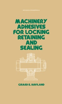 Abbildung von: Machinery Adhesives for Locking, Retaining, and Sealing - CRC Press