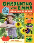 Cover: Gardening with Emma - Storey Publishing, LLC