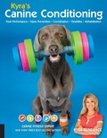 Cover: Kyra's Canine Conditioning: Volume 8 - Quarry Books