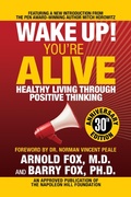 Cover: Wake Up! You're Alive: Healthy Living Through Positive Thinking - G&D Media