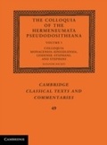 Cover: The Colloquia of the Hermeneumata Pseudodositheana: Volume 1, Colloquia Monacensia-Einsidlensia, Leidense-Stephani, and Stephani - Cambridge University Press