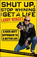Cover: Shut Up, Stop Whining, and Get a Life - Wiley