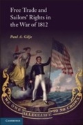 Cover: Free Trade and Sailors' Rights in the War of 1812 - Cambridge University Press
