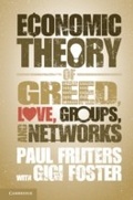 Cover: An Economic Theory of Greed, Love, Groups, and Networks - Cambridge University Press