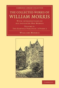 Enlarge image Cover: The Collected Works of William Morris - Cambridge University Press