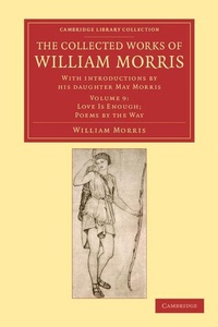 Enlarge image Cover: The Collected Works of William Morris - Cambridge University Press