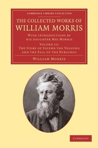 Enlarge image Cover: The Collected Works of William Morris - Cambridge University Press
