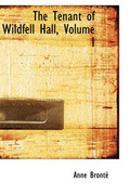 Cover: The Tenant of Wildfell Hall, Volume I - BiblioLife