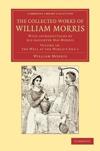 Enlarge image Cover: The Collected Works of William Morris - Cambridge University Press