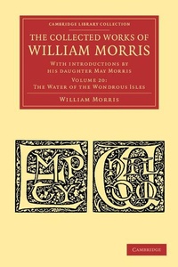 Enlarge image Cover: The Collected Works of William Morris - Cambridge University Press