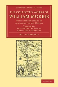 Enlarge image Cover: The Collected Works of William Morris - Cambridge University Press