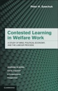 Enlarge image Cover: Contested Learning in Welfare Work - Cambridge University Press