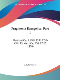 Bild: Fragmenta Evangelica, Part 1 - Kessinger Publishing Co
