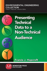 Enlarge image Cover: Presenting Technical Data to a Non-Technical Audience - Momentum Press