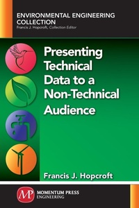 Enlarge image Cover: Presenting Technical Data to a Non-Technical Audience - Momentum Press