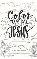 Cover: Color Your Day with Jesus - WestBow Press