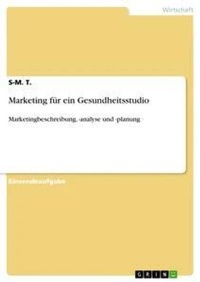 Abbildung von: Marketing fuer ein Gesundheitsstudio - GRIN Verlag