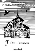 Cover: Haus der H&uuml;terin: Band 9 - Die Fremden - mainebook Verlag