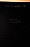 Cover: Kara Walker: Figa - Kentro Synchronis