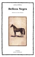 Cover: Belleza Negra, sus caballerizos y sus compa&ntilde;eros : la autobiograf&iacute;a de un caballo - Ediciones C&aacute;tedra