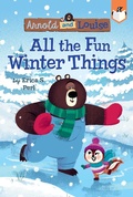 Cover: All the Fun Winter Things #4 - Penguin Workshop